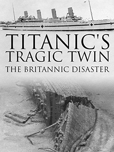 Titanic's Tragic Twin: The Britannic Disaster (2016) постер