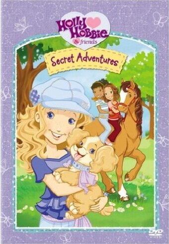 Holly Hobbie and Friends: Secret Adventures (2007) постер