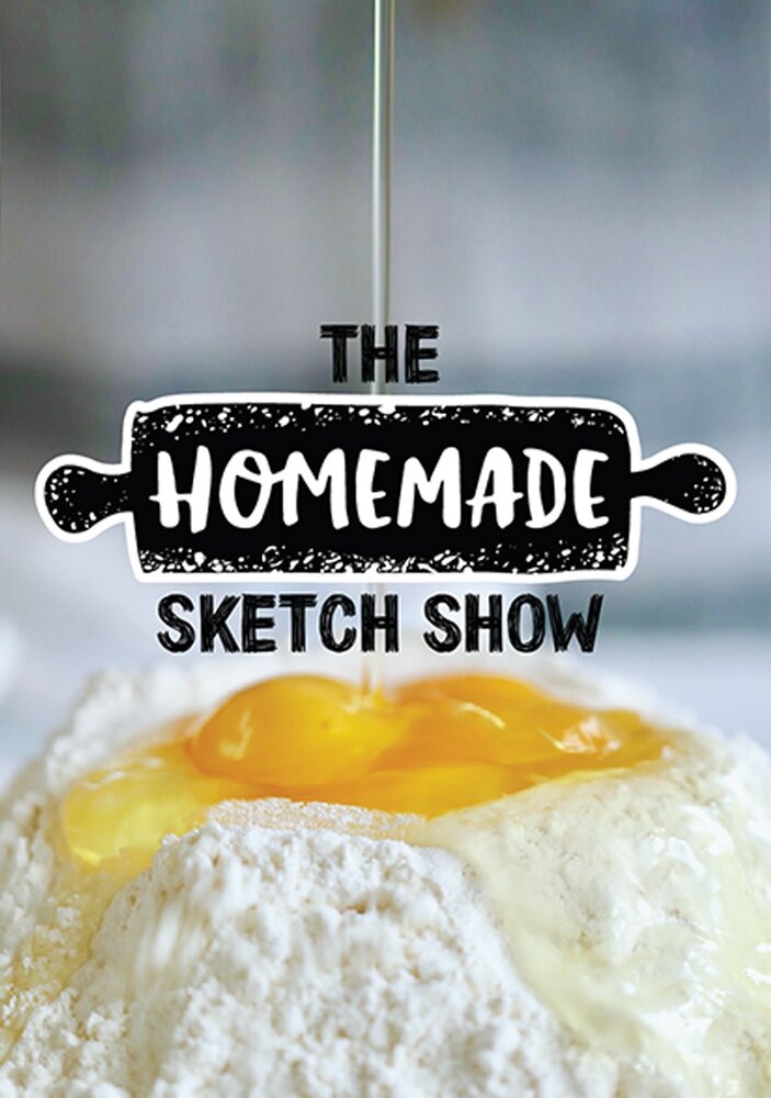 The Homemade Sketch Show (2020) постер