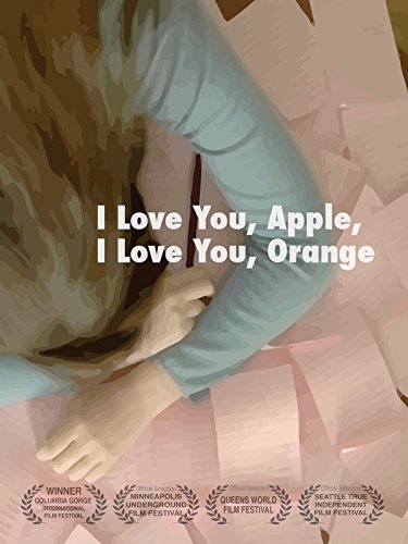 I Love You, Apple, I Love You, Orange (2013) постер