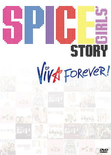 История группы «Spice Girls»: Viva Forever! (2012)