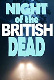 Night of the British Dead (2022)